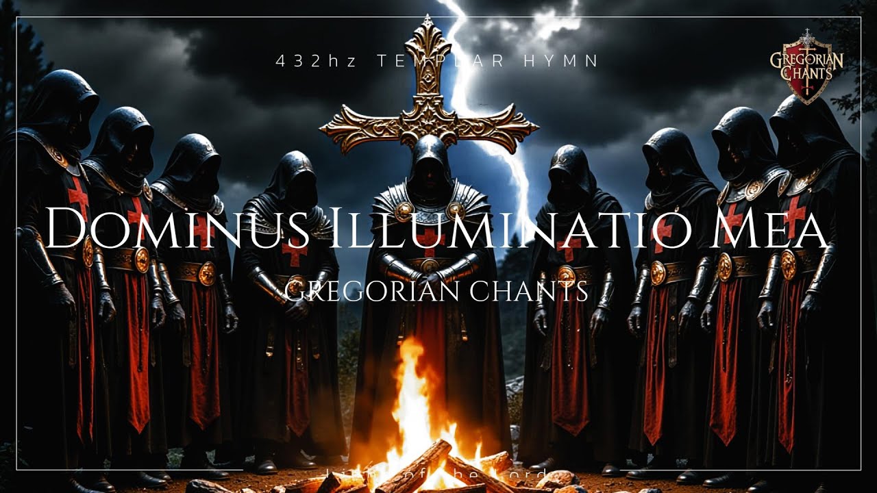 Gregorian Chant: Dominus Illuminatio Mea ⛨ Light of the Lord ✦ Templar Chant
