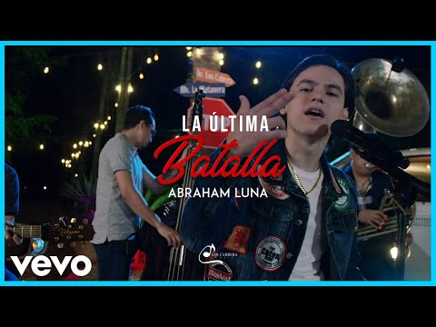 Abraham Luna - La Última Batalla