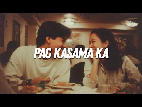 Pag Kasama Ka - Official Lyric Video