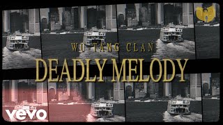 Wu-Tang Clan - Deadly Melody (Visual Playlist)