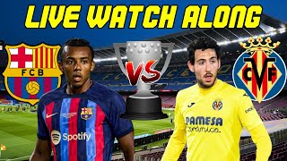 Barcelona vs. Villarreal LIVE WATCH ALONG