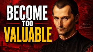 Make Yourself Valuable Enough That Opportunity Starts Looking for You | Machiavelli's Lessons