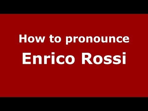 How to pronounce Enrico Rossi (Italian/Italy) - PronounceNames.com