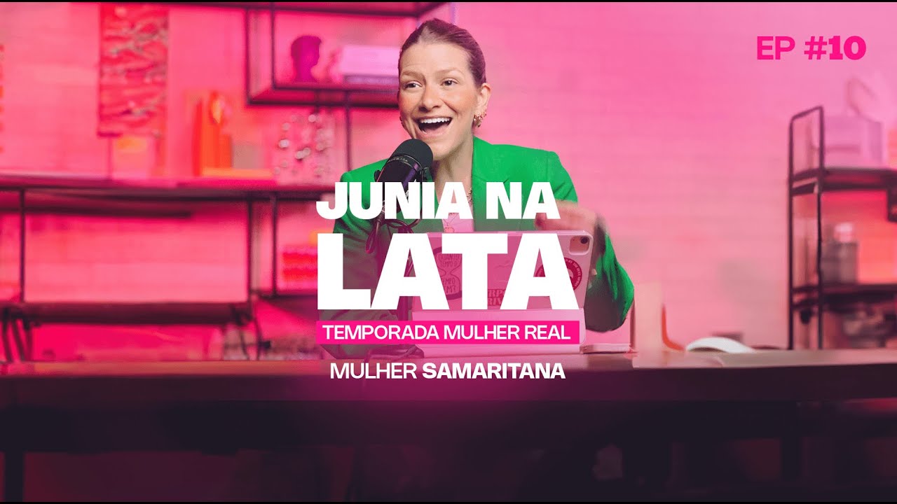 MULHER REAL #10: A Mulher Samaritana