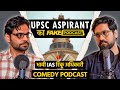 Fake Podcast With UPSC Aspirant Future IAS रिंकू अधिकारी EP 04