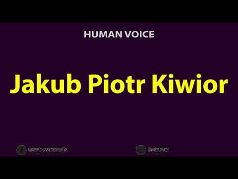 How to Pronounce Jakub Piotr Kiwior