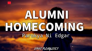 Alumni Homecoming - Parokya Ni Edgar (Lyrics)🎶