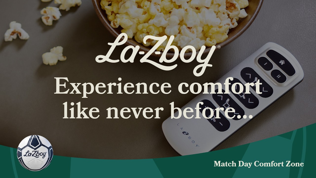 La-Z-Boy Match Day Comfort — Watch the TVC
