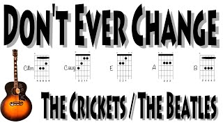 Don&#39;t Ever Change The Crickets The Beatles Guitar Chords