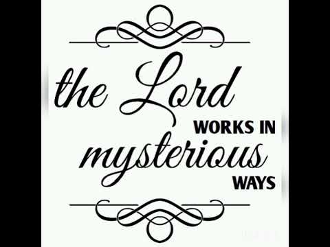 God Moves In A Mysterious Way