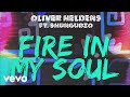 Oliver Heldens feat. Shungudzo - Fire In My Soul Oliver Heldens feat. Shungudzo - Fire In My Soul