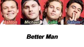 5SOS - Better Man (Color Coded Lyrics)