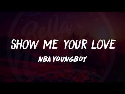YoungBoy Never Broke Again - Show Me Your Love (Lyrics) 🎵