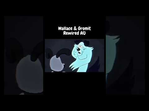 Wallace & Gromit (Rewired AU)