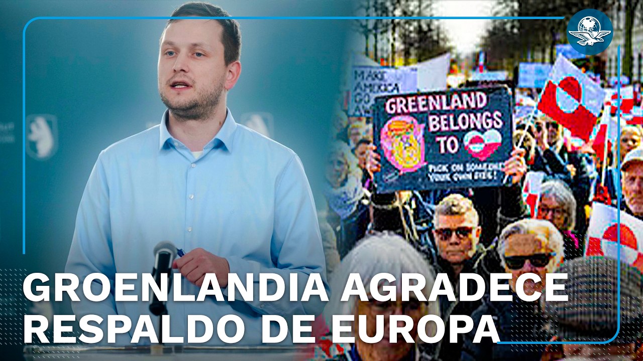 Groenlandia agradece apoyo a Europa frente a amenazas de Trump