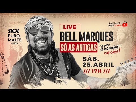 LIVE BELL MARQUES - Só as antigas | #FiqueEmCasa e Cante #Comigo