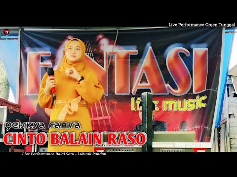 CINTO BALAIN RASO - Qeiskya Fahira || Pop Minang Live Orgen Tunggal || Fantasi Live Music