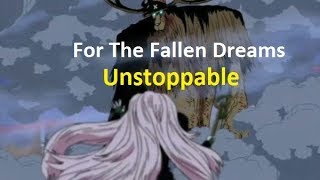 Unstopabble - For The Fallen Dreams (Sub español / Lyrics ingles) Chopper vs Kumadori