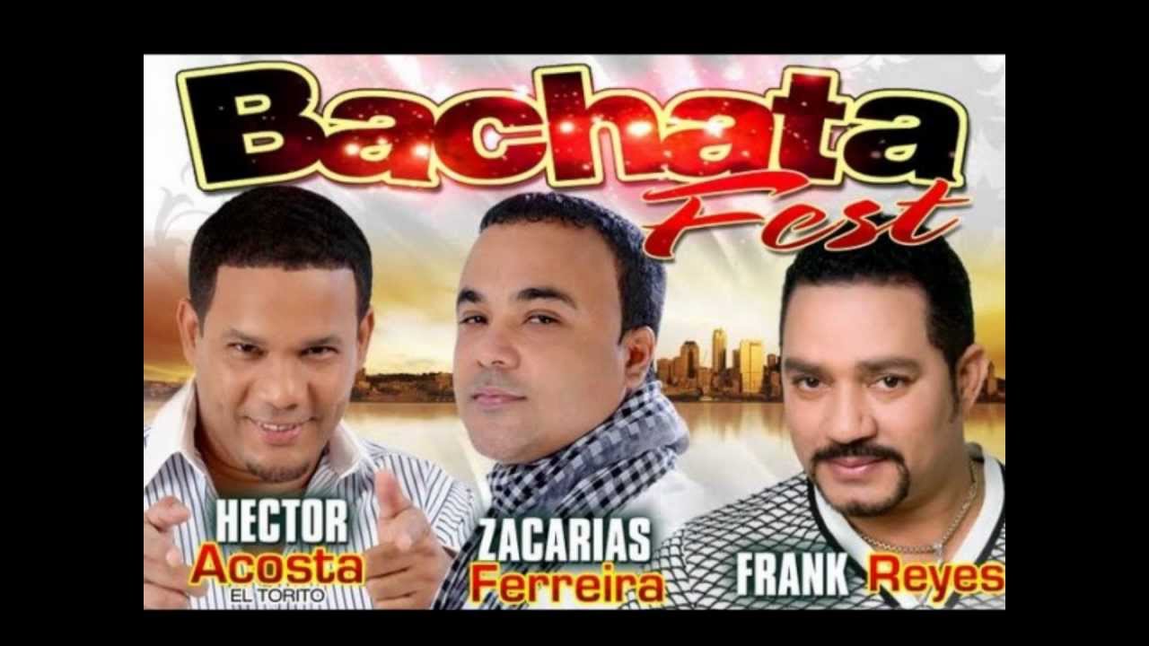 mix bachata zacarias ferreira frank reyes & el torito