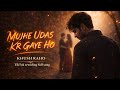 Mujhe Udaas Kar Gaye Ho Khush Raho Full Song TikTok Trending Song 2026