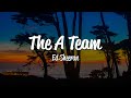 Ed Sheeran The A Team Lyrics
