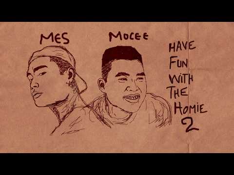 HAVE FUN WITH THE HOMIES 2 (#HFWTH) - MOCEE X MES [OFFICIAL AUDIO]