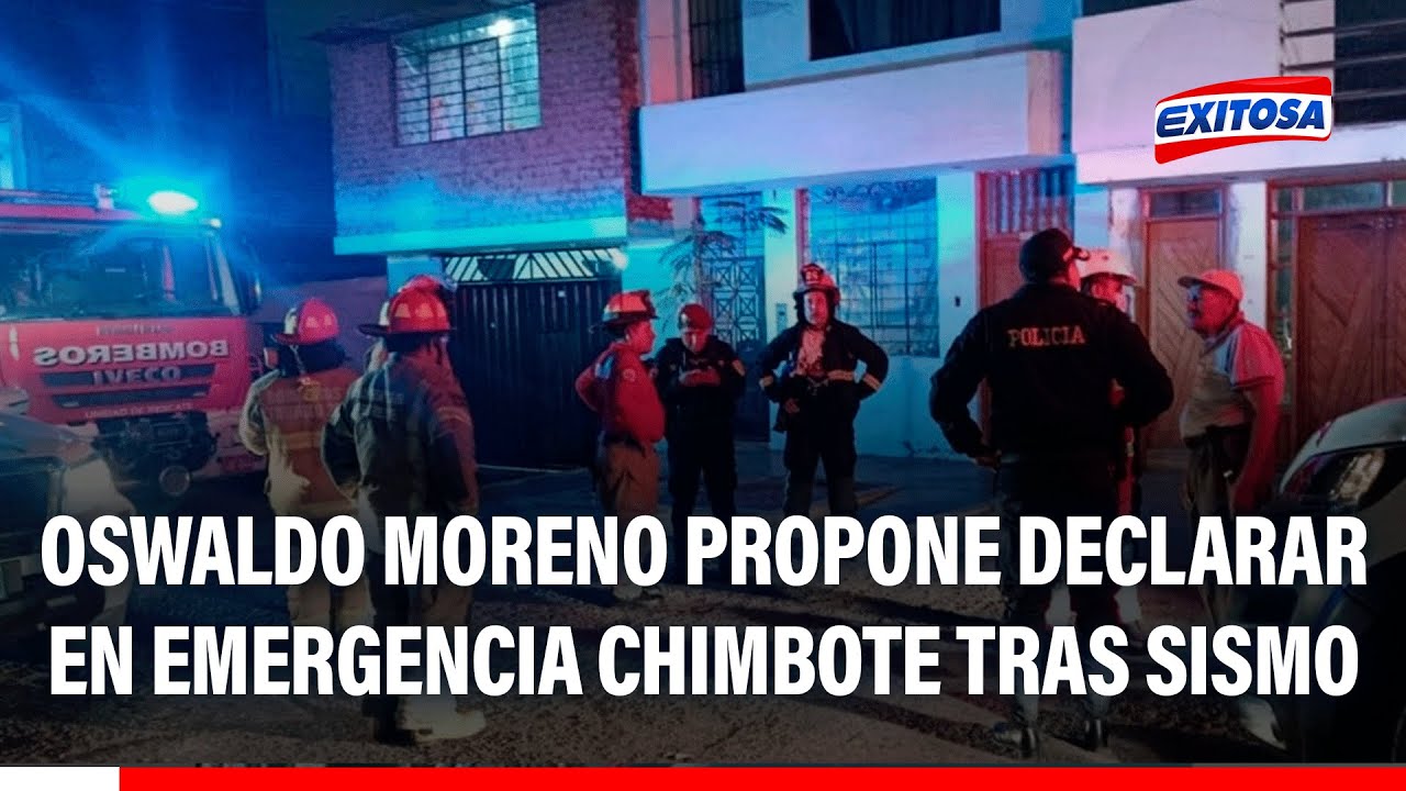 🔴🔵 Oswaldo Moreno propone declarar en emergencia a Chimbote tras movimientos sísmicos