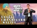 GTA 5 Yaari Chandigarh Waliye - Ranjit Bawa | Mitti Da Bawa