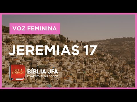 JEREMIAH 17 (FEMALE VOICE) - JFA Offline Bible