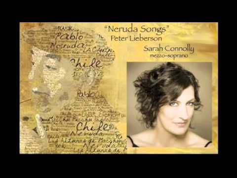 (1/5) Sarah Connolly sings the 1st of Peter Lieberson's "Neruda Songs"