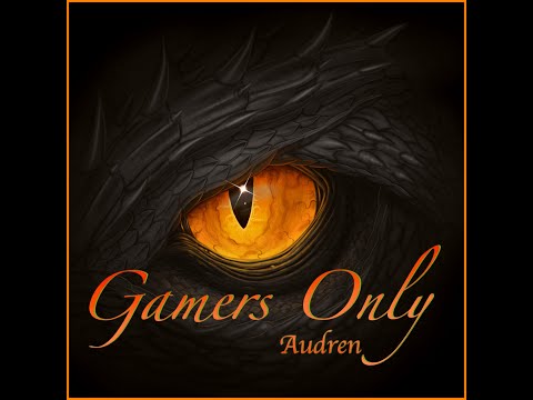 Gamers Only,  by Audren