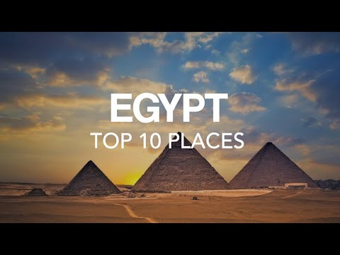 10 Best Places to visit in Egypt – Travel Video