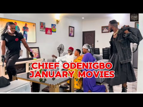 Chief odenigbo’s January movies.