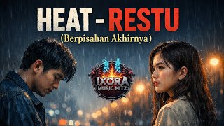 Download lagu HEAT - RESTU (Berpisah Akhirnya) | New cover ROCK by IXORA mp3