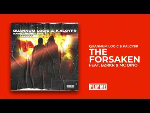 Quannum Logic & KALCYFR - "The Forsaken (feat. BZRKR & MC Dino)" [Play Me Records]