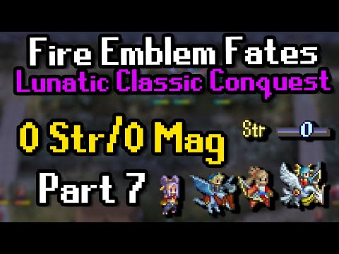 Part 7: Fates Conquest Lunatic with 0 Str/Mag | Ch13-14