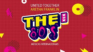 Aretha Franklin - United Together