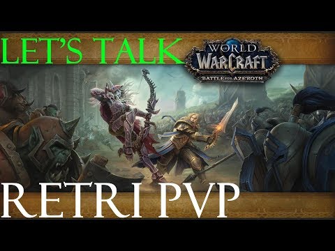 [Let's Talk] WoW-BfA Retri PvP [Deutsch]