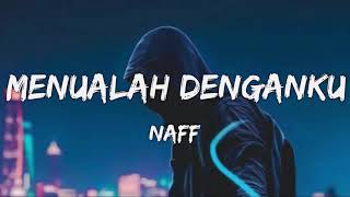 Download lagu Naff - Menualah Denganku (Lyrics) mp3