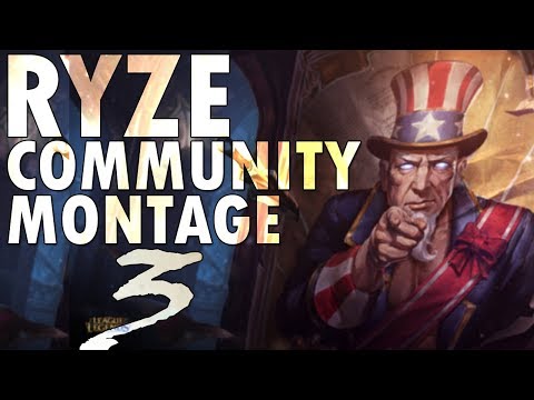 r/RyzeMains COMMUNITY MONTAGE #3! - RYZE IS BACK!