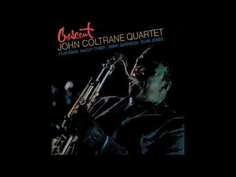 John Coltrane Quartet - Crescent (1964) (Full Album)