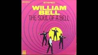 William Bell - You Don&#39;t Miss Your Water