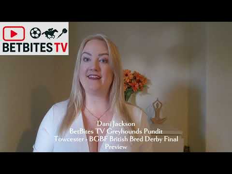 BetBites TV Greyhounds Preview BGBF British Bred Derby Final at Towcester #greyhoundracing #betting