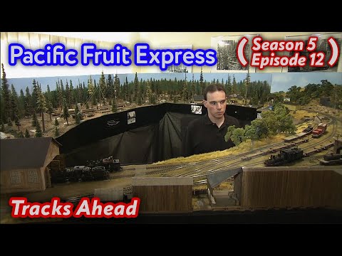 Pacific Fruit Express - Tracks Ahead (S5|E12)