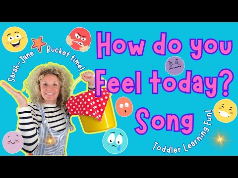 Feelings and Emotions Song! Toddler, Preschool, kids Learning Fun! With Me Sarah-Jane Bucket Time!
