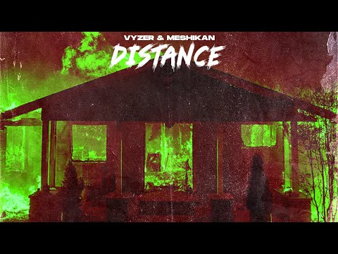 Vyzer & MESHIKAN - Distance [HN x Electrostep Network Exclusive]