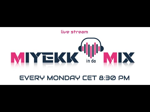 Miyekk in da mix #135