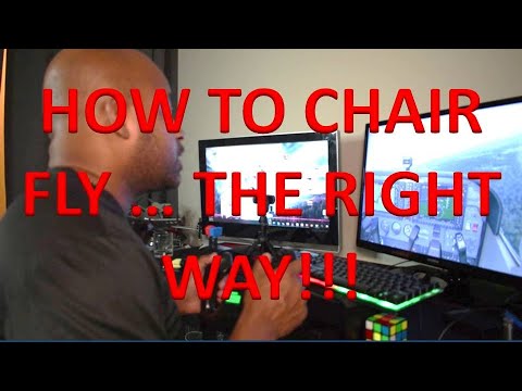 How to Chairfly ..The right way!