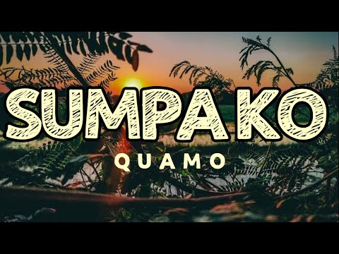 SUMPA KO(I Swear Tagalog Version) ~ QUAMO