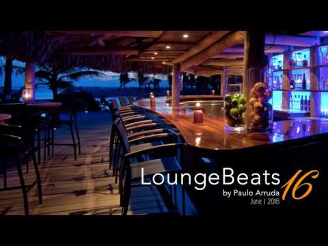 Lounge Beats 16 by DJ Paulo Arruda - Deep House Music & Soulful